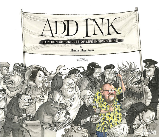 Add Ink: Cartoon Chronicles of Life in Hong Kong